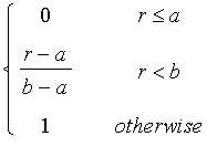 PIECEWISE([0, r <= a],[(r-a)/(b-a), r < b],[1, otherwise])