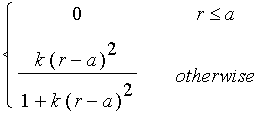 PIECEWISE([0, r <= a],[k*(r-a)^2/(1+k*(r-a)^2), otherwise])