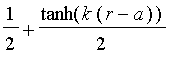 1/2+tanh(k*(r-a))/2