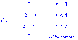 C1 := PIECEWISE([0, r <= 3],[-3+r, r < 4],[5-r, r < 5],[0, otherwise])