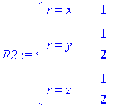 R2 := PIECEWISE([r = x, 1],[r = y, 1/2],[r = z, 1/2])