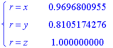 PIECEWISE([r = x, .9696800955],[r = y, .8105174276],[r = z, 1.000000000])