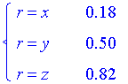 PIECEWISE([r = x, .18],[r = y, .50],[r = z, .82])