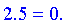 TABLE([3.0 = 0., 6.0 = .500000000, 3.5 = .250000000, 6.5 = .250000000, 4.0 = .500000000, 7.0 = 0., 4.5 = .750000000, 7.5 = 0., 0. = 0., 5.0 = 1.000000000, 8.0 = 0., 5.5 = .750000000, 8.5 = 0., 1.0 = 0....