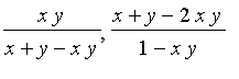 x*y/(x+y-x*y), (x+y-2*x*y)/(1-x*y)