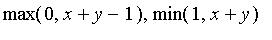 max(0,x+y-1), min(1,x+y)