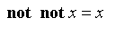 (not not x) = x