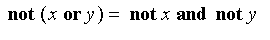 (not (x or y)) = (not x) and not y