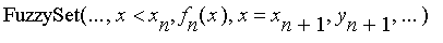 FuzzySet(`...`,x < x[n],f[n](x),x = x[n+1],y[n+1],`...`)