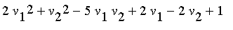 2*v[1]^2+v[2]^2-5*v[1]*v[2]+2*v[1]-2*v[2]+1