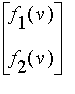 matrix([[f[1](v)], [f[2](v)]])
