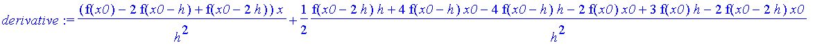derivative := (f(x0)-2*f(x0-h)+f(x0-2*h))/h^2*x+1/2*(f(x0-2*h)*h+4*f(x0-h)*x0-4*f(x0-h)*h-2*f(x0)*x0+3*f(x0)*h-2*f(x0-2*h)*x0)/h^2