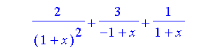 2/(x + 1)^2 + 3/(x - 1) + 1/(x + 1)