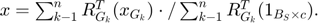 $x=\sum_{k-1}^{n} R^{T}_{G_{k}}(x_{G_{k}})\cdot / \sum_{k-1}^{n} R^{T}_{G_{k}}(1_{B_{S}\times c}).$