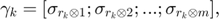 $\gamma_{k}=[\sigma_{r_{k}\otimes 1};\sigma_{r_{k}\otimes 2};...;\sigma_{r_{k}\otimes m}],$